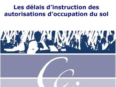 Le point sur Les délais d’instruction des autorisations d’occupation du sol